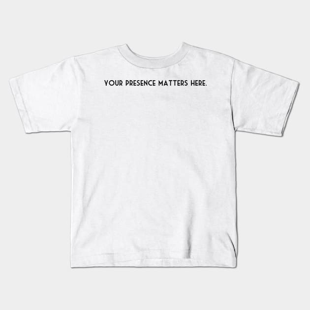 You Matter Quote Kids T-Shirt by howdysparrow